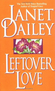 Leftover Love - Dailey, Janet