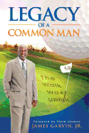 Legacy of a Common Man