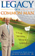 Legacy of a Common Man