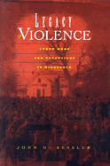 Legacy of Violence: Lynch Mobs and Executions in Minnesota