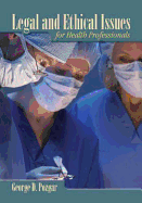 Legal and Ethical Issues for Health Professionals: .