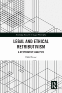 Legal and Ethical Retributivism: A Restorative Analysis