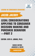 Legal Considerations Applying to Consumer Decision Making and Purchase Behavior-Part 1