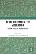 Legal Education for Wellbeing: Design, Delivery and Evaluation