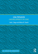 Legal Persuasion: A Rhetorical Approach to the Science