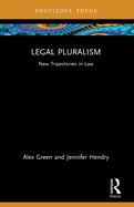 Legal Pluralism: New Trajectories in Law
