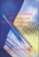 Legal Reasoning, Writing, and Persuasive Argument