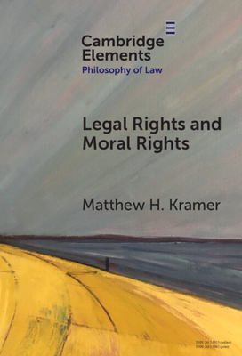 Legal Rights and Moral Rights - Kramer, Matthew H.