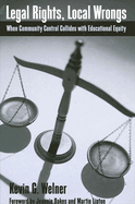 Legal Rights, Local Wrongs: When Community Control Collides with Educational Equity
