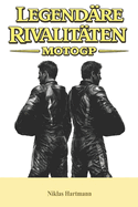 Legend�re Rivalit�ten - MotoGP