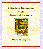 Legendary Decorators of the Twentieth Ce