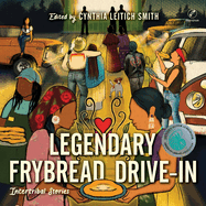 Legendary Frybread Drive-In: Intertribal Stories