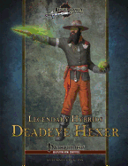 Legendary Hybrids: Deadeye Hexer
