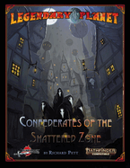 Legendary Planet: Confederates of the Shattered Zone (PF2): Pathfinder Second Edition