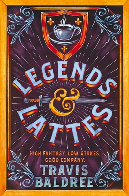 Legends & Lattes - Baldree, Travis
