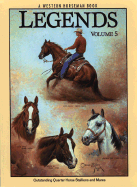 Legends: Outstanding Quarter Horse Stallions and Mares