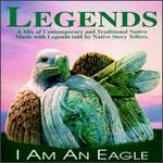 Legends Project: I Am an Eagle
