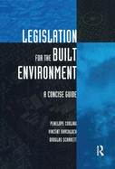 Legislation for the Built Environment: A Concise Guide