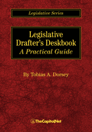 Legislative Drafter's Deskbook: A Practical Guide