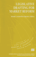 Legislative Drafting for Market Reform: Some Lessons from China