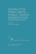 Legislative Term Limits: Public Choice Perspectives