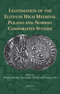 Legitimation of the Elites in High Medieval Poland and Norway: Comparative Studies