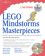 Lego Mindstorm Masterpieces: Building and Programming Advanced Robots