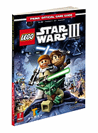 Lego Star Wars 3: The Clone Wars: Prima's Official Game Guide