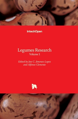 Legumes Research: Volume 1 - Clemente, Alfonso (Editor), and Jimenez-Lopez, Jose C. (Editor)