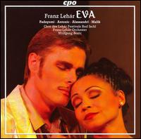 Leh�r: Eva - Christian Giglmayr (baritone); Florian Widmann (baritone); Morenike Fadayomi (soprano); Peter Andrew (bass baritone);...
