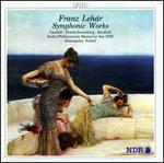 Leh�r: Symphonic Works