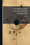 Lehrbuch Der Darstellenden Geometrie; Volume 2
