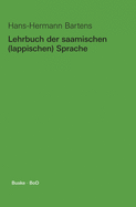 Lehrbuch Der Saamischen (Lappischen) Sprache