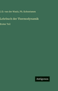 Lehrbuch der Thermodynamik: Erster Teil
