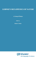 Leibniz's Metaphysics of Nature: A Group of Essays