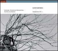 Leif Kayser: Symphonies, Vol. 2 - �lborg Symphony Orchestra; Matthias Aeschbacher (conductor)