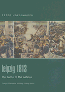 Leipzig 1813: The Battle of the Nations
