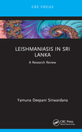 Leishmaniasis in Sri Lanka: A Research Review