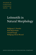 Leitmotifs in natural morphology