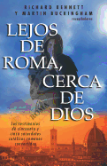 Lejos de Roma Cerca de Dios