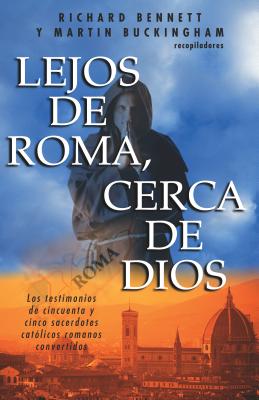 Lejos de Roma Cerca de Dios - Bennett, Richard
