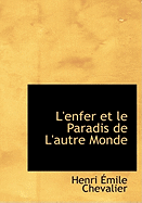 L'Enfer Et Le Paradis de L'Autre Monde