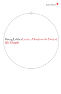 Lenin: A Study on the Unity of His Thought