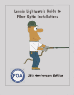 Lennie Lightwave's Guide To Fiber Optic Installations
