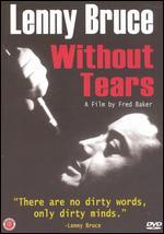 Lenny Bruce: Without Tears