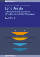 Lens Design: Automatic and quasi-autonomous computational methods and techniques