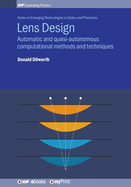 Lens Design: Automatic and Quasi-Autonomous Computational Methods and Techniques