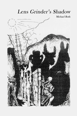 Lens Grinder's Shadow - Roth, Michael