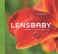 Lensbaby: Bending Your Perspective