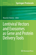 Lentiviral Vectors and Exosomes as Gene and Protein Delivery Tools